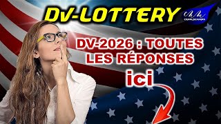 DVLottery 2026  Toutes Vos Questions Trouvent Enfin Leur Réponse [upl. by Qooraf233]