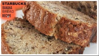 STARBUCKS BANANA BREAD RECIPE [upl. by Ogaitnas]