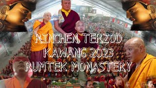 rinchen terzod kawang 2023 rumtek monastery [upl. by Hnirt]