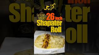 26 Inches Shapater Roll🔥  Burns Road 📍Spicy Khan Restaurant Karachi shorts tranding foodstreet [upl. by Mitch]