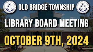 Old Bridge Township Library Board Meeting October 9th 2024 [upl. by Bremble]