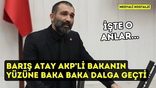 Barış Atay AKPli bakanın yüzüne baka baka dakikalarca dalga geçti İşte o anlar [upl. by Anselmi]