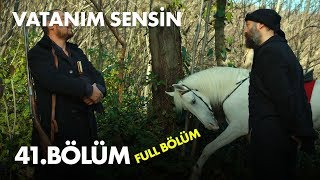 Vatanım Sensin 41 Bölüm  Full Bölüm [upl. by Annayt]