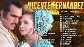 Vicente Fernandez Grandes Exitos  Vicente Fernandez Sus Mejores Exitos  Rancheras Mexicanas [upl. by Foskett]