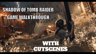 Shadow of the Tomb Raider Part1 [upl. by Luhar]