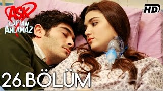 Aşk Laftan Anlamaz 26Bölüm ᴴᴰ [upl. by Kort]