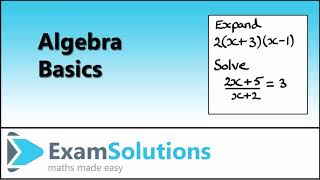 Algebra Basics  ExamSolutions [upl. by Solracesoj579]