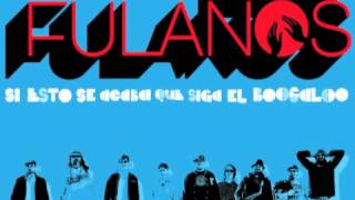 Los Fulanos  Why dont we do some boogaloo [upl. by Lan]