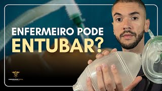 O QUE ENFERMEIROS DEVEM SABER SOBRE INTUBAÇÃO Podemos entubar o paciente [upl. by Vi]