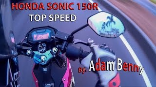 HOT Honda Sonic 150R Top Speed By Adam Benny [upl. by Lemmor]