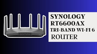 Synology RT6600ax Tri band Wi Fi 6 Router [upl. by Rosenberger]