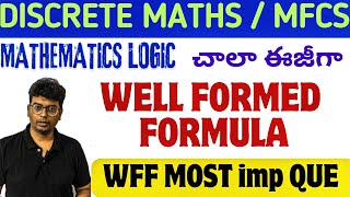 Btech discrete maths MFCS unit 1 mathematics logicwell formed formula  wff [upl. by Eiramyllek]