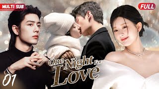 One Night For Love💋EP01  zhaolusi caught yangyang cheated she ran away but bumped into xiaozhan [upl. by Gemina]