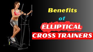 10 Unexpected Benefits of Elliptical Cross Trainers You Need to Know  Elliptical Cross Trainers [upl. by Hereld]