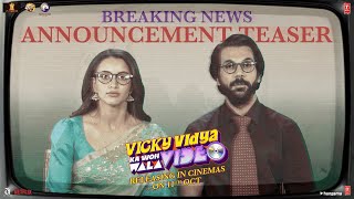 VICKY VIDYA KA WOH WALA VIDEO  ANNOUNCEMENT TEASER  RAJKUMMAR RAO TRIPTII DIMRI  RAAJ BHUSHAN K [upl. by Asatan]