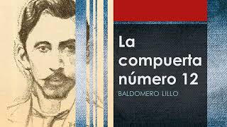 La compuerta número 12 Sub Terra  Baldomero Lillo  Audiolibro  Audiobook [upl. by Mohammad]