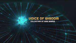 The voice of wisdom a collection of wise words famous sayings warnings awakening words [upl. by Ande624]