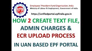 EPF CREATE TEXT FILE NEW ADMIN CHARGES amp ECR UPLOAD PROCESS IN UNIFIED EPF PORTAL [upl. by Glorianna]