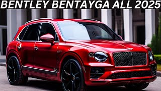 Bentley Bentayga All 2025 ReviewInteriorExteriorFirst LookFeaturesPriceAbd Cars Review 2024 [upl. by Imoin]