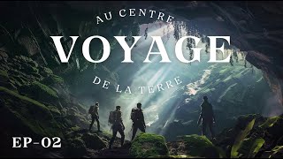 Voyage au centre de la terre  EP02  JDR AUDIO [upl. by Kloster]