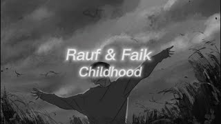 Rauf amp Faik  childhood Lyrics English sub Slowed  Reverb [upl. by Johann679]