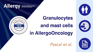 AllergoOncology Roles of Granulocytes and Mast Cells in Allergy and Cancer [upl. by Dita]