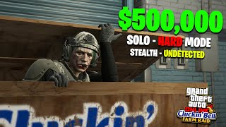 GTA Online Cluckin Bell Farm Raid SOLO Hard Mode Stealth Guide  500000 [upl. by Aimaj854]