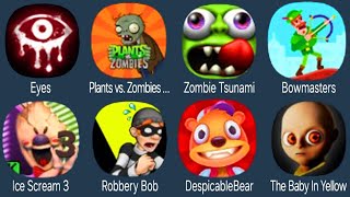 EyesPlants Vs ZombieZombie TsunamiBowmastersIce Scream 3Robbery BobDespicable Bear [upl. by Cyndie]