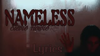 Stevie Howie  Nameless  lyrics English lyrics [upl. by Adeys]