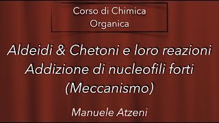 Addizione di nucleofili forti al gruppo carbonilico L100 ProfAtzeni ISCRIVITI [upl. by Kane]