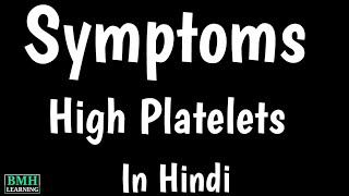 High Platelets  Thrombocytosis High Platelet Ke Symptoms Kya Hai  Thrombocythemia [upl. by Nnarual583]