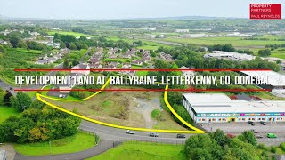 Development Land at Ballyraine Letterkenny Co Donegal [upl. by Peder46]