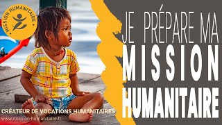 Je prépare ma mission humanitaire [upl. by Acirem]