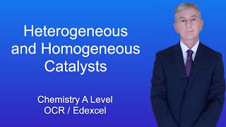 A Level Chemistry Revision quotHeterogeneous and Homogeneous Catalystsquot [upl. by Irmo320]