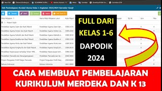 CARA MEMBUAT PEMBELAJARAN KURIKULUM MERDEKA DAN KURIKULUM 2013 DI DAPODIK 2024 [upl. by Ainival]