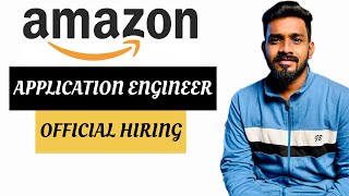 AMAZON APPLICATION ENGINEER OFFICIAL HIRING [upl. by Nealon107]