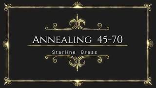 Annealing 4570 Starline Brass  Bench Source Vertex [upl. by Roselle]