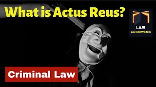 Actus Reus Criminal Law  LLB Part 3 [upl. by Rustie]