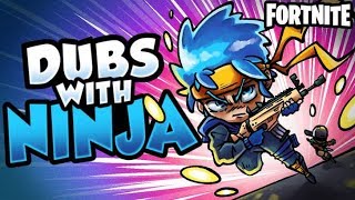 DUBS WITH NINJA  Fortnite [upl. by Eseneg]