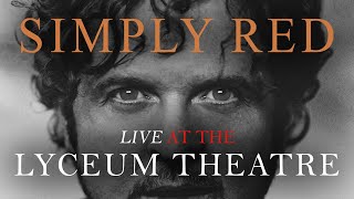 Simply Red  Live at the Lyceum Theatre London 1998 [upl. by Adnorahs198]