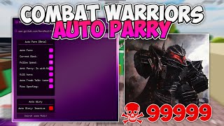 Combat Warriors Script  AUTO FARM  SILENT AIM  AUTO PARRY amp MORE 2024 PASTEBIN [upl. by Ralaigh]