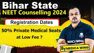 Bihar State NEET counseling 2024 schedule and cut off Bihar 50 Private seats NMC Bill 2024 [upl. by Vere]