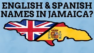 Why Is Jamaica Full Of English amp Spanish Names [upl. by Anelyak]