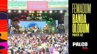 PALCO TVE APRESENTA FEMADUM COM BANDA OLODUM  19082023 [upl. by Enahsed460]