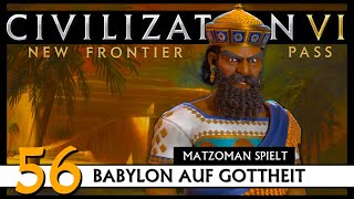 CIVILIZATION VI Matzoman spielt Hammurabi  Babylon 56  Gottheit Deutsch [upl. by Areid]