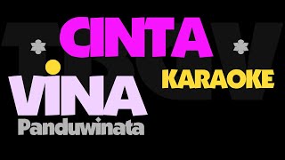 Cinta  Vina Panduwinata Karaoke [upl. by Gnoc95]