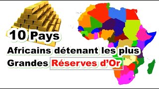 Voici les 10 Pays Africains détenant les plus grandes réserves d’or en 2024 [upl. by Gristede398]