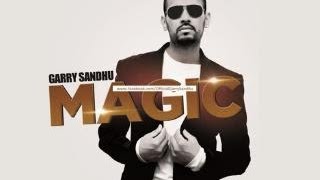 Garry Sandhu  Magic New Album  OUT NOW [upl. by Ajad286]