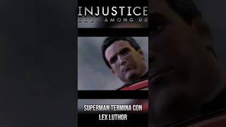 Superman termina con Lex Luthor injustice injustice1 injusticegodamongus superman dc drkofv [upl. by Levitan]