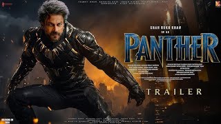 Panther Trailer  Panther Release Date  Panther Update  Panther Shahrukh Khan Trailer  panther [upl. by Kella654]